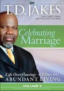 Celebrating Marriage (6 Pillars, Vol 5) DVD - T D Jakes